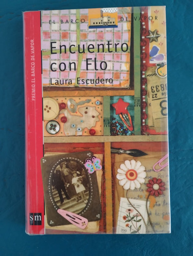 Libro Cuento Encuentro Con Flo Laura Escudero Editorial Sm