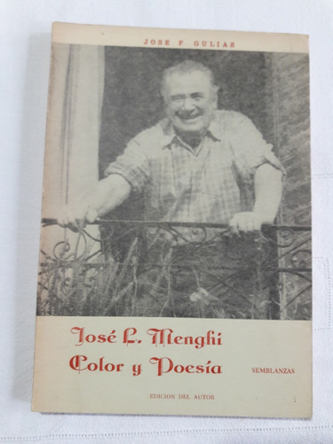 Jose L Menghi Color Y Poesia Semblanzas - Jose F Gulias