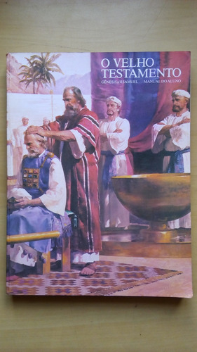 Livro O Velho Testamento Gênesis A Ii Samuel A587 (Usado)