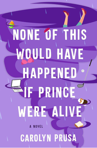 Libro: None Of This Would Have Happened If Prince Were Alive