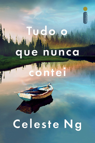 Tudo o que nunca contei, de Ng, Celeste. Editora Intrínseca Ltda., capa mole em português, 2018