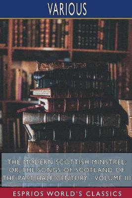 Libro The Modern Scottish Minstrel; Or, The Songs Of Scot...