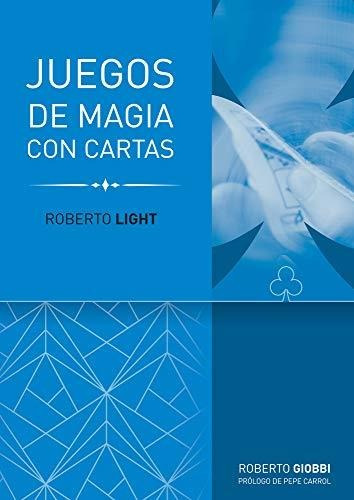 Roberto Light: Juegos Con Cartas (trilogía Roberto Light)