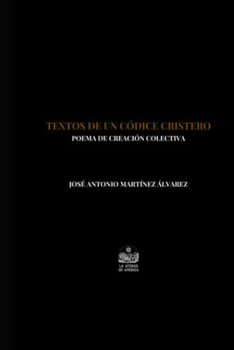 Textos De Un Codice Cristero Poema De Creacion Colectiva -pr