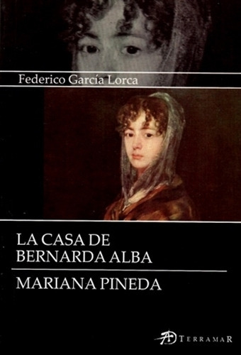 La Casa De Bernarda Alba - Mariana Pineda - F. Garcia Lorca