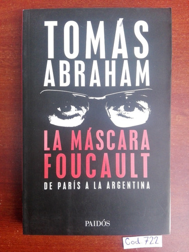 Tomás Abraham / La Máscara Foucault