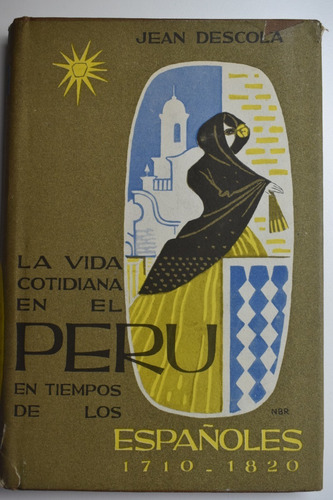 La Vida Cotidiana En El Perú En Tiempos De Los Españole C137