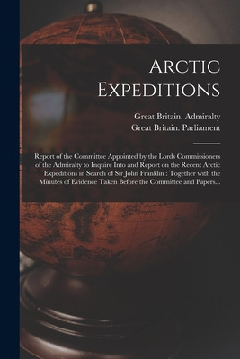 Libro Arctic Expeditions: Report Of The Committee Appoint...