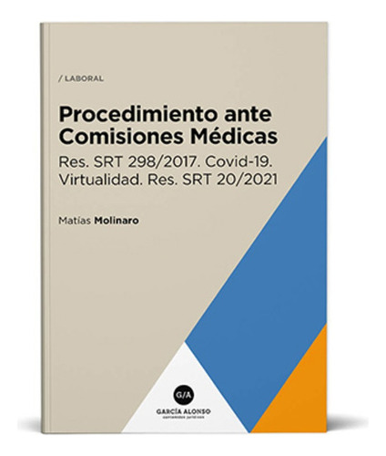 Procedimiento Ante Las Comisiones Medicas - 2021 - Molinaro,