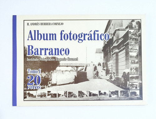 Álbum Fotográfico De Barranco - Andrés Herrera Cornejo