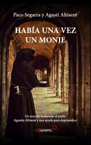 Libro: Habia Una Vez Un Monje. Segarra, Paco. Libros Libres