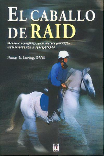 El Caballo De Raid, De S. Loving, Nancy. Editorial Ediciones Tutor, S.a., Tapa Blanda En Español