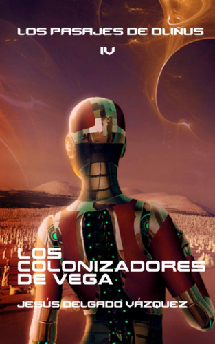 Libro: Los Colonizadores De Vega (los Pasajes De Olinus) (sp