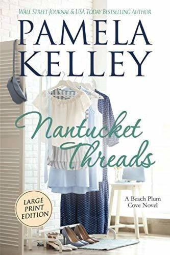 Nantucket Threads - Kelley, Pamela M 