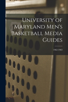 Libro University Of Maryland Men's Basketball Media Guide...