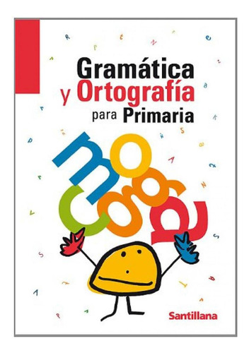 Libro: Gramatica Y Ortografia Para Primaria. Varios Autores.