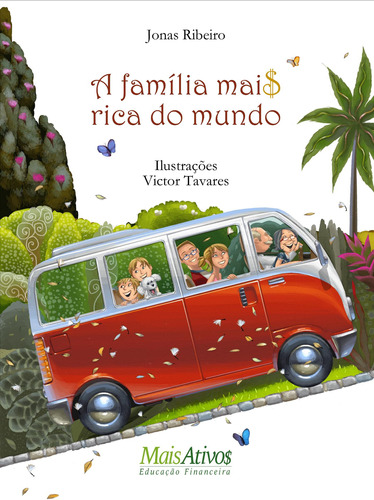 A família mais rica do mundo, de Ribeiro, Jonas. Editora Mais Ativos Serviços de Educação Ltda, capa mole em português, 2015