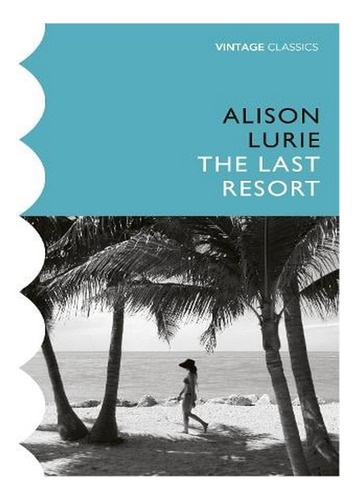 The Last Resort (paperback) - Alison Lurie. Ew02