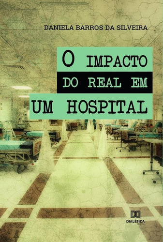 O Impacto Do Real Em Um Hospital - Daniela Barros Da Silv...
