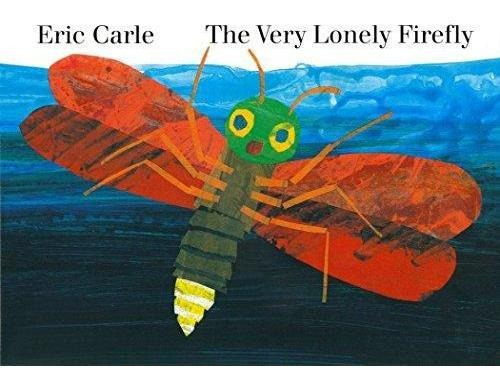 The Very Lonely Firefly - (libro En Inglés)