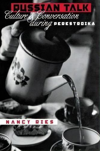 Russian Talk, De Nancy Ries. Editorial Cornell University Press, Tapa Blanda En Inglés