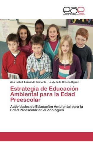 Estrategia De Educación Ambiental Para La Edad Preescolar: A