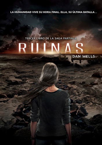 Ruinas, de Wells, Dan. Editorial Vrya, tapa blanda en español, 2015