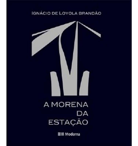 Livro Morena Da Estacao, A