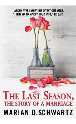 Libro The Last Season, The Story Of A Marriage - Marian D...