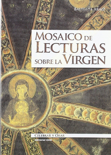 Mosaico De Lecturas Sobre La Virgen - Bautista Araiz