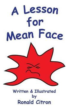 Libro A Lesson For Mean Face - Ronald Citron