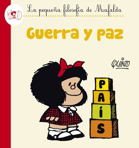 ** Guerra Y Paz ** La Pequeña Filosofia De Mafalda - Quino