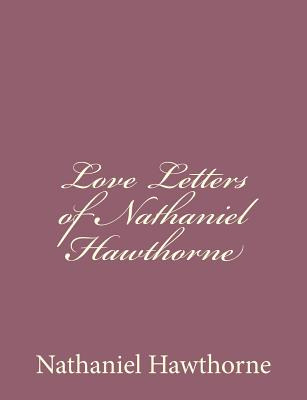 Libro Love Letters Of Nathaniel Hawthorne - Hawthorne, Na...