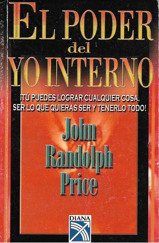 El Poder Del Yo Interno De John Randolph Price  Yf