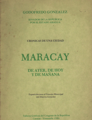 Libro Cronicas De Una Maracay De Ayer De Hoy Y De Mañana