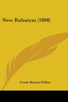 Libro New Rubaiyat (1898) - Pallen, Conde Benoist