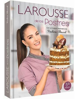 Libro Larousse De Los Postres / 5 Ed. / Pd. - Abascal, Pa...