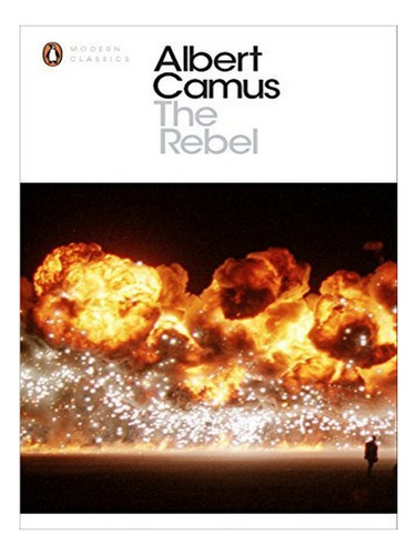 The Rebel - Albert Camus. Eb16