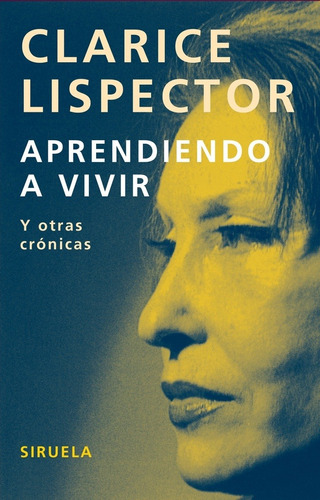 Aprendiendo A Vivir Y Otras Cronicas - Lispector, Clarice