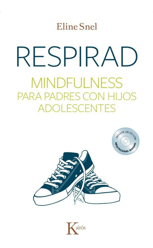 Respirad Mindfulness P/ Padres C Hijos Adolescentes Snel