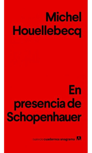 En Presencia De Schopenhauer - Nichel Houellebecq