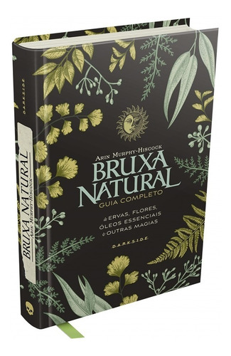 Bruxa Natural, de Murphy-Hiscock, Arin. Editora Darkside Entretenimento Ltda  Epp, capa dura em português, 2021