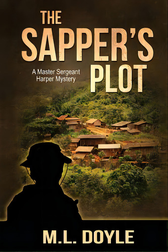 The Sapper's Plot, De Doyle, M. L.. Editorial Lightning Source Inc, Tapa Blanda En Inglés