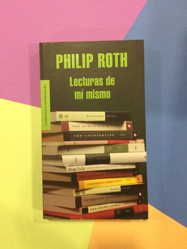 Lecturas De Mí Mismo. Philip Roth