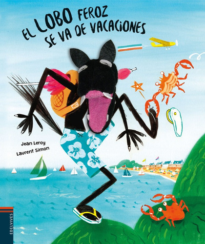 Libro El Lobo Feroz Se Va De Vacaciones - Aa.vv