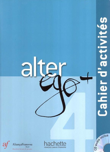 Alter ego + 4 Bresil - Cahier d´activites + CD audio, de Hachette. Editora Distribuidores Associados De Livros S.A., capa mole em francês, 2015