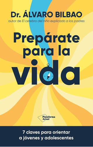 Prepárate Para La Vida (plataforma Actual) / Bilbao Bilbao,
