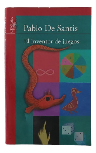 El Inventor De Juegos - Pablo De Santis - Alfaguara