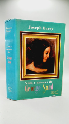 Vida Y Amores De George Sand Joseph Barry