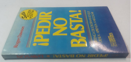 ¡pedir No Basta!, Roger Dawson